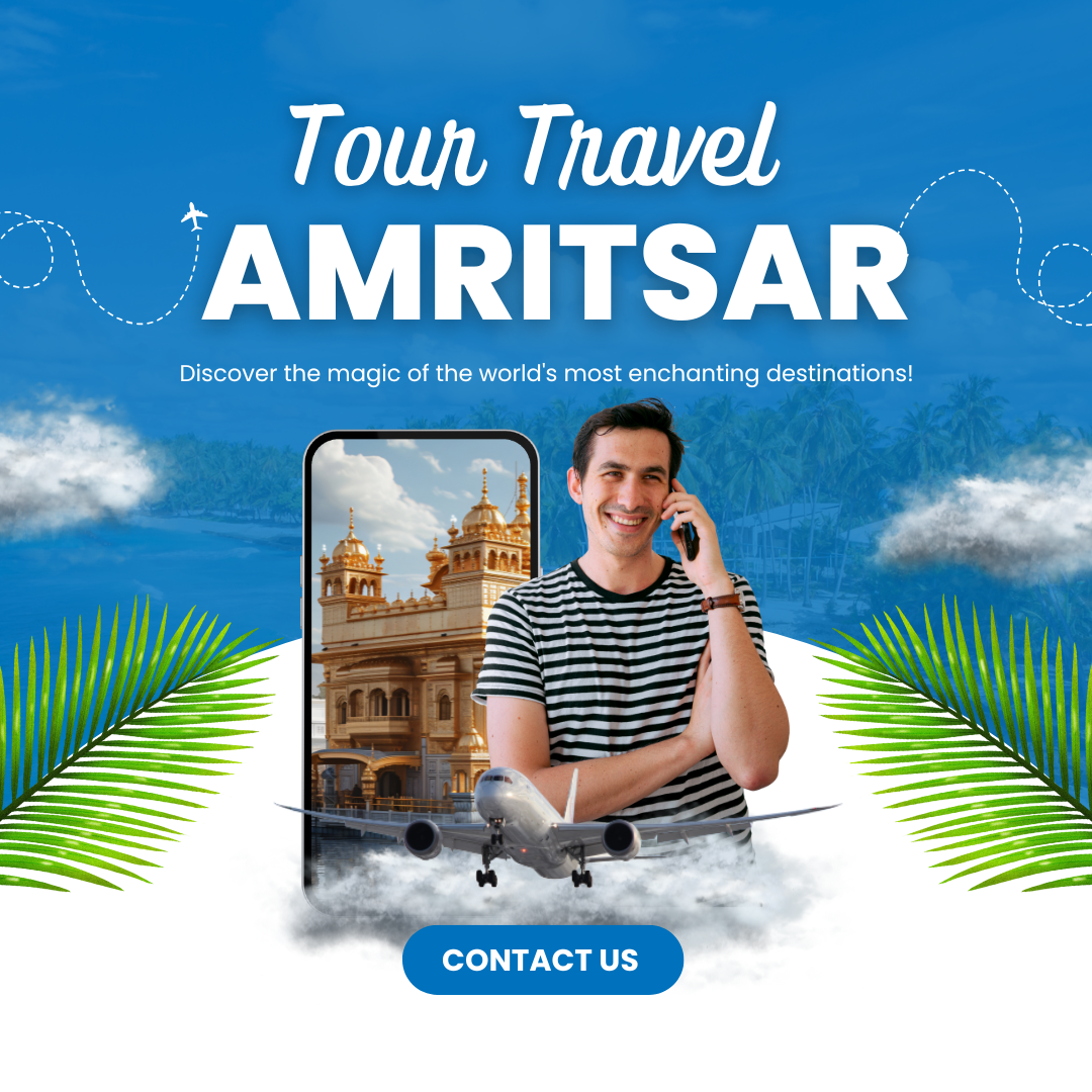 Tour and travel services in Amritsar for flights, hotels, sightseeing, and visa assistance.